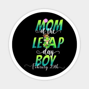 Mom Of The Leap Day Boy February 29Th Birthday Leap Year Magnet